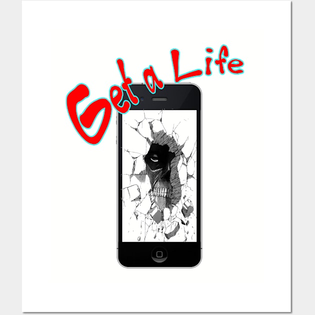 Get a Life Wall Art by Snapdragon